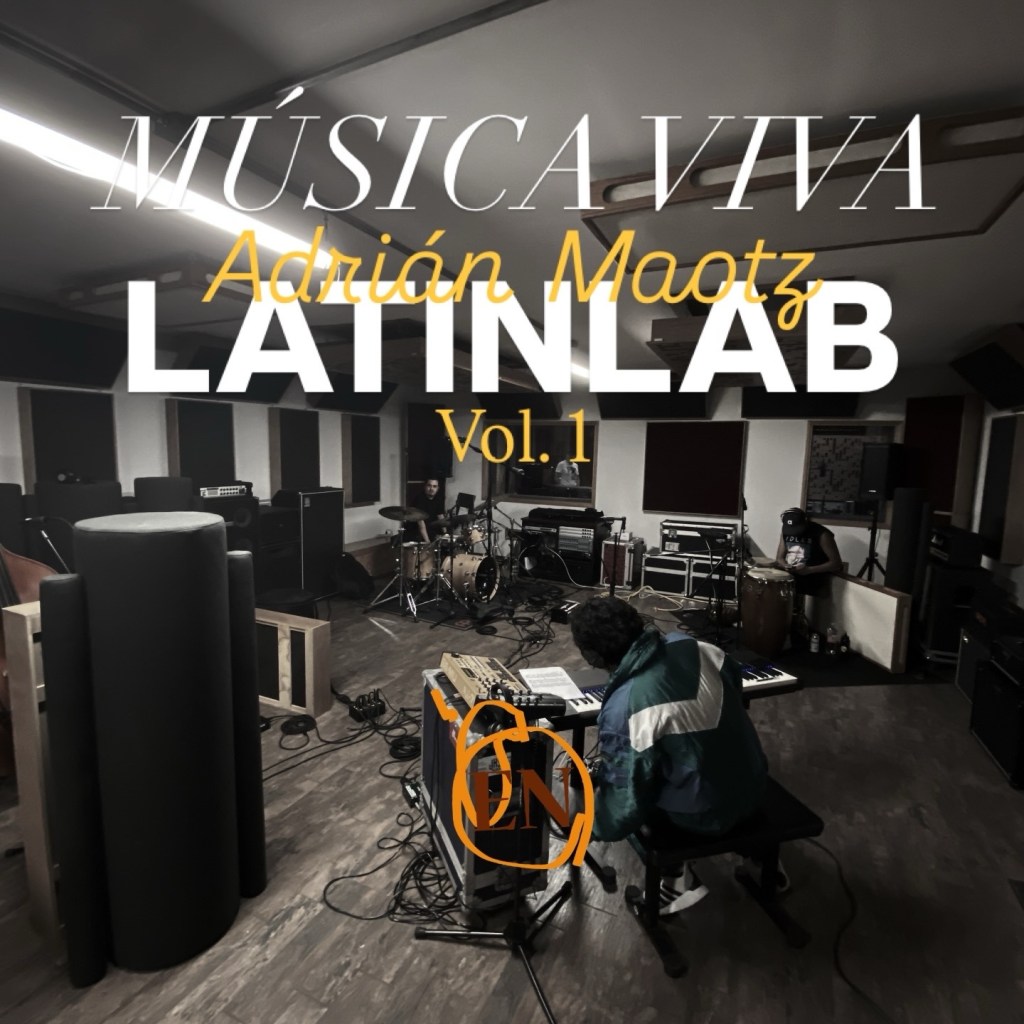 MÚSICA VIVA | ADRIÁN MAOTZ LATINLAB