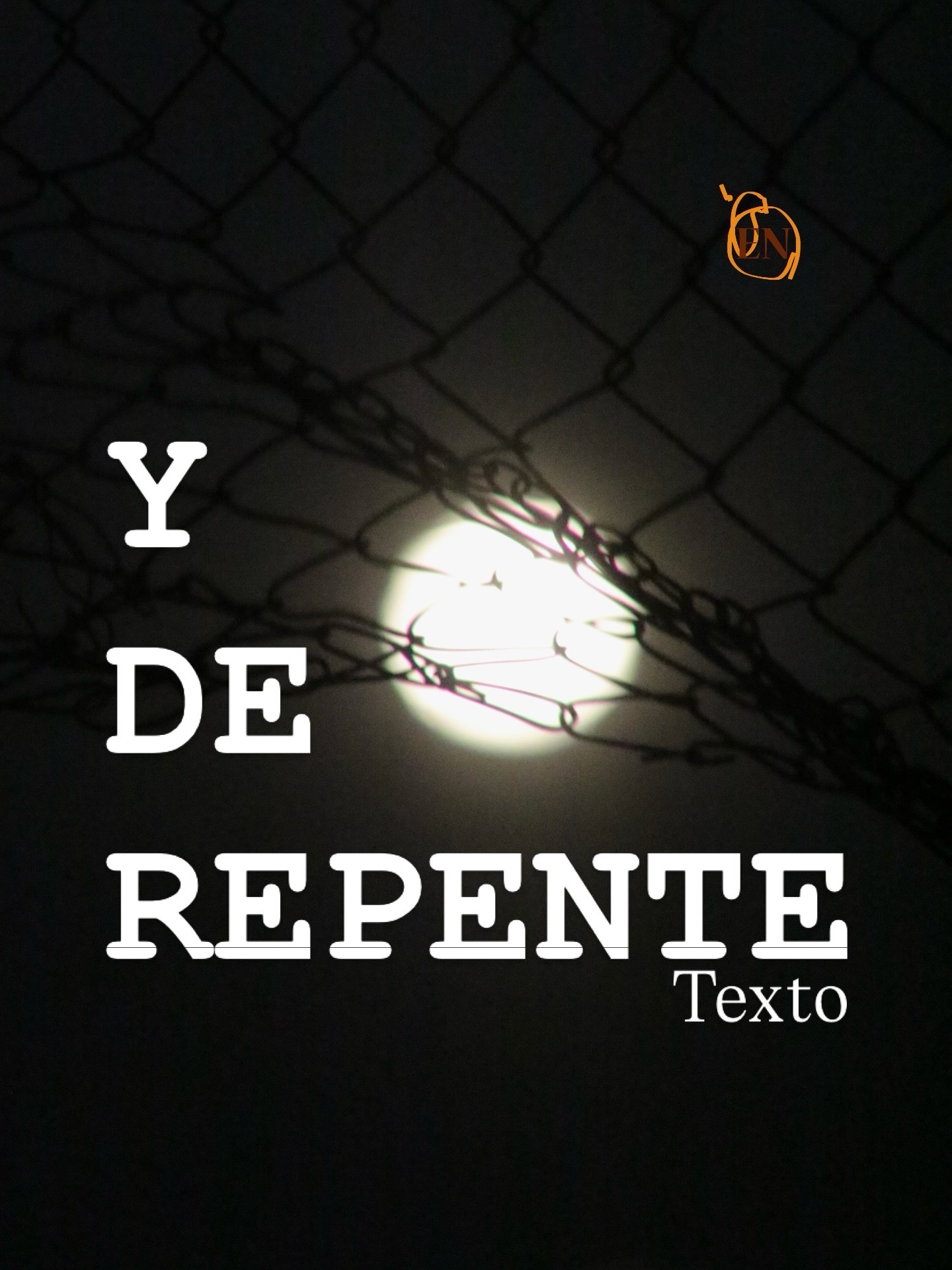 Y DE REPENTE