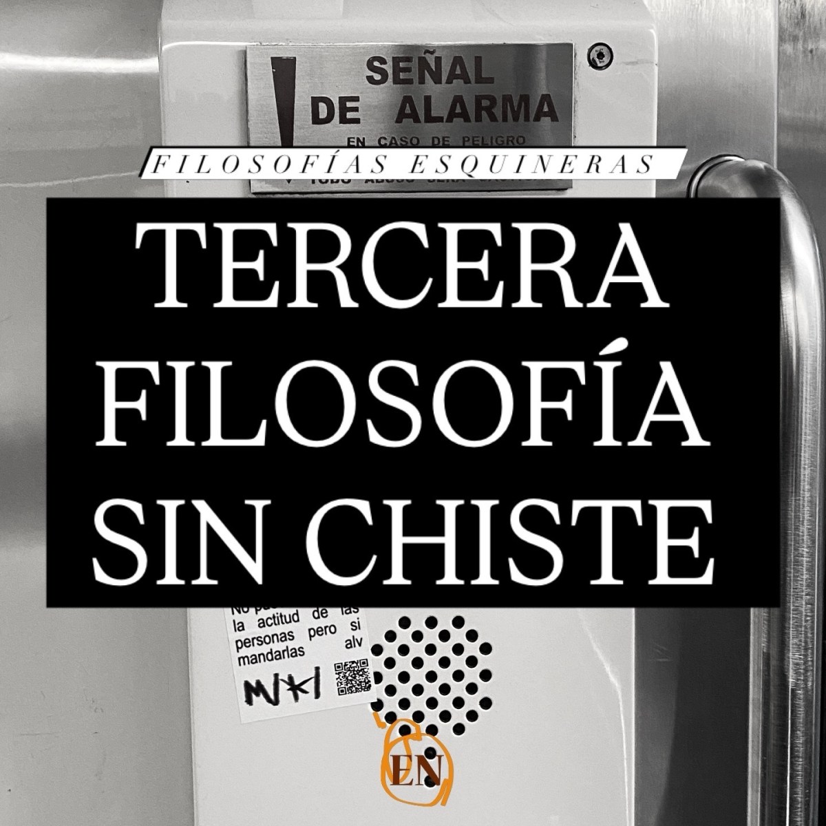 FILOSOFÍAS ESQUINERAS | TERCERA FILOSOFÍA SIN&nbsp;CHISTE