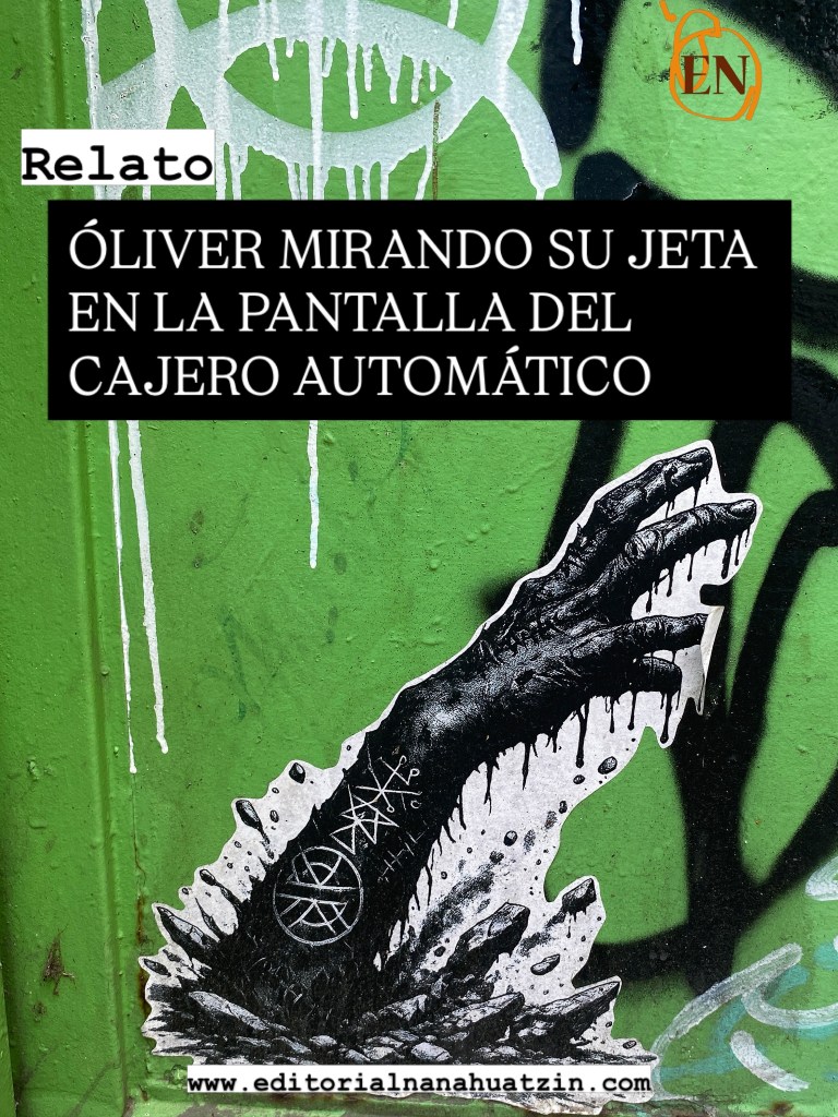 RELATO | ÓLIVER MIRANDO SU JETA EN LA PANTALLA DEL CAJERO&nbsp;AUTOMÁTICO