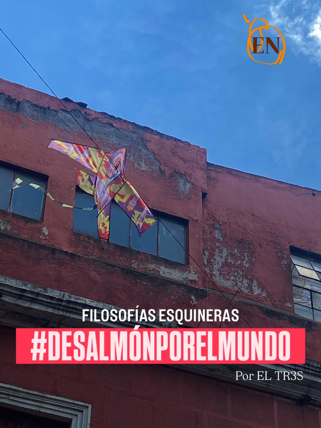 FILOSOFÍAS ESQUINERAS |#DeSalmónPorElMundo